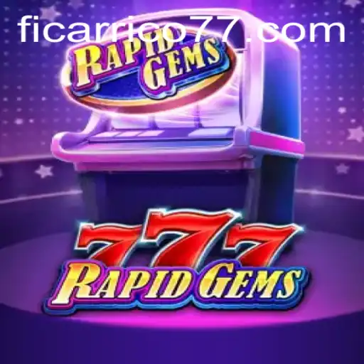 Explorando RapidGems777: O Jogo que Revoluciona as Regras do Entretenimento Digital